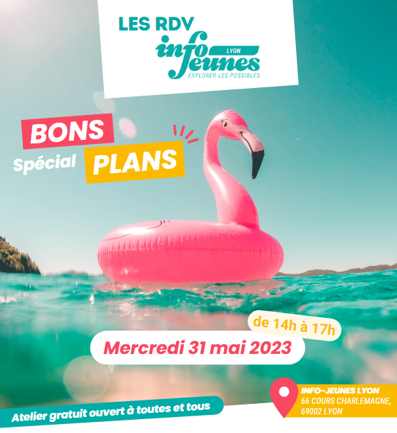 Les RDV Info-Jeunes Lyon : spécial BONS PLANS